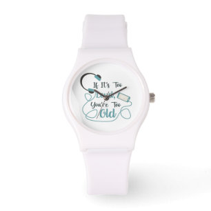 Montre Si c'est trop bruyant, vous êtes trop vieux musiqu