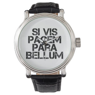 Montre Si Vis Pacem Para Bellum