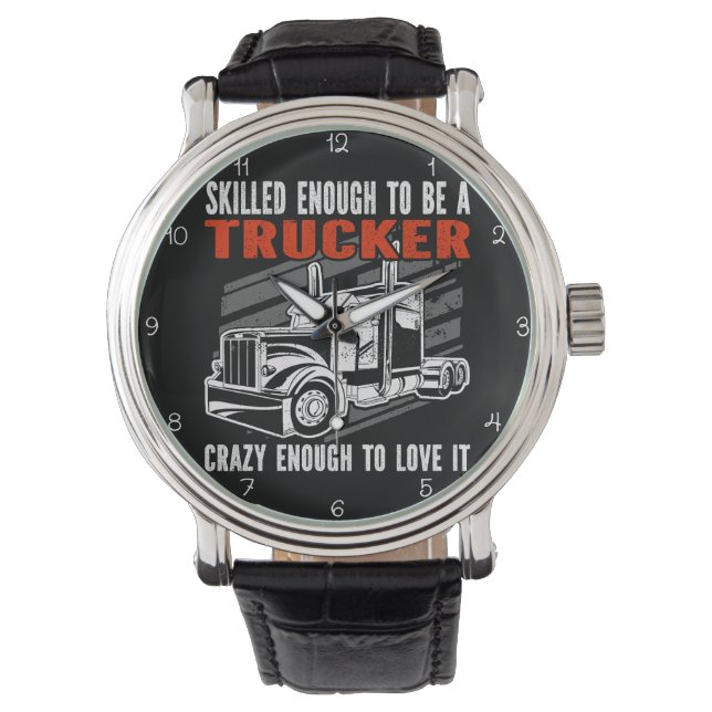 Montre Skilled Trucker, Crazy Enough To Love (devant)