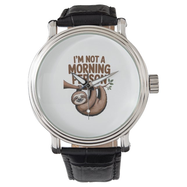 Montre Sloth dit que je ne suis pas une personne du matin (devant)