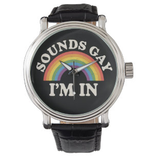 Montre Sounds Gay I'm In Funny LGBTQ Pride Arc-en-ciel