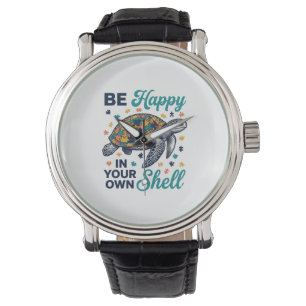 Montre Soyez Heureux Dans Votre Propre Chemise De Tortue 