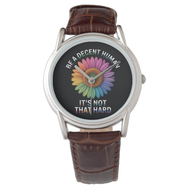 Montre Soyez un humain décent, ce n'est pas si dur (devant)