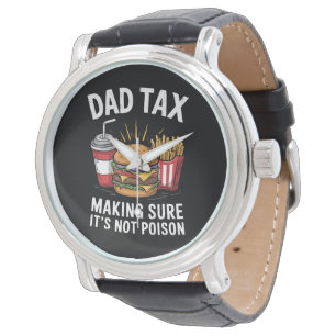 Montre Taxe Papa S'assurer que ce n'est pas du poison Fêt