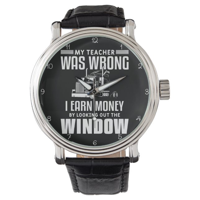 Montre Teacher Was Wrong, I Earn Money (devant)