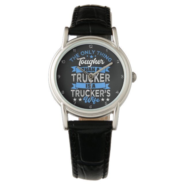 Montre Tougher Than Trucker: Trucker's Wife (devant)