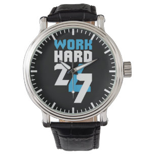 Montre Travail dur 24/7 - Motivationnel