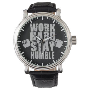 Montre Travaillez dur, restez humble - Motivation de l'en