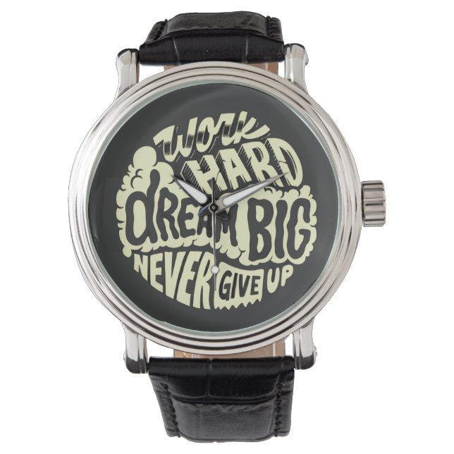 Montre Travaillez dur, rêvez grand  (devant)