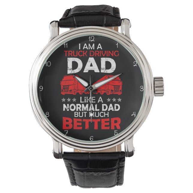 Montre Truck Driving Dad: Like Normal, But Better (devant)