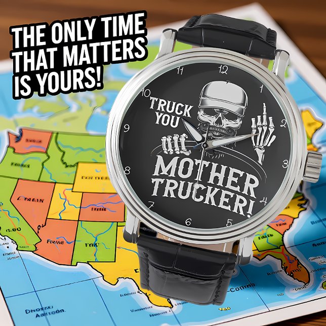 Montre Truck You Mother Trucker Skull! (Créateur téléchargé)