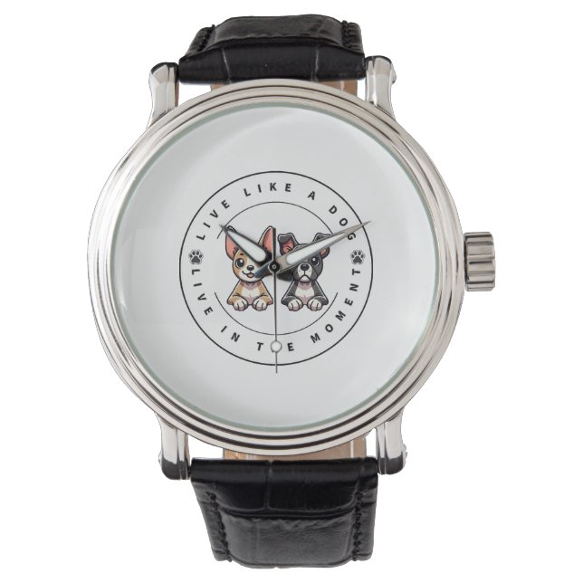 Montre Vis comme un chien Vis dans le moment (devant)