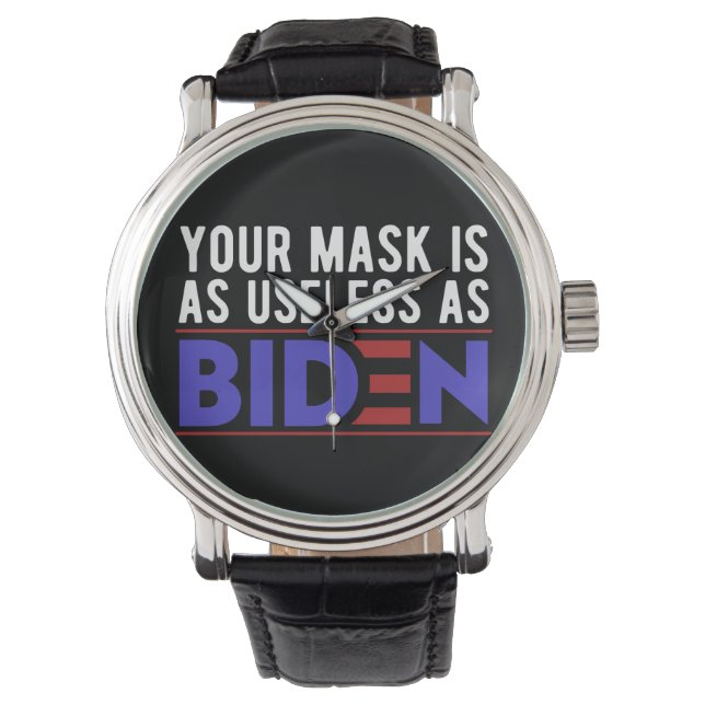 Montre Votre Masque Est Aussi Inutile Que Biden (devant)