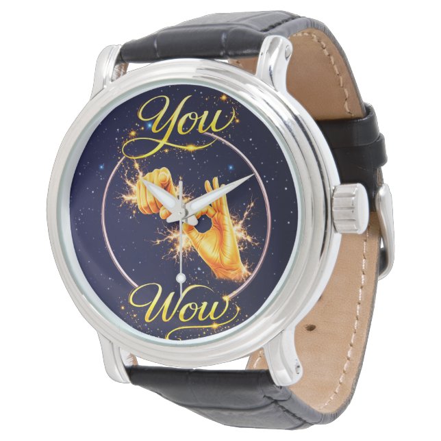 Montre VOUS ÊTES WOW : Faites-le ou la sentir spécial (Incliné)