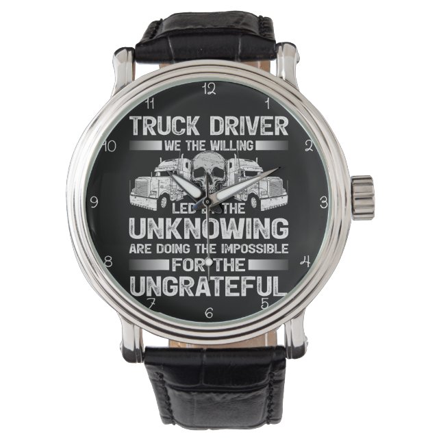 Montre Willing Truck Driver: Impossible For Ungrateful (devant)