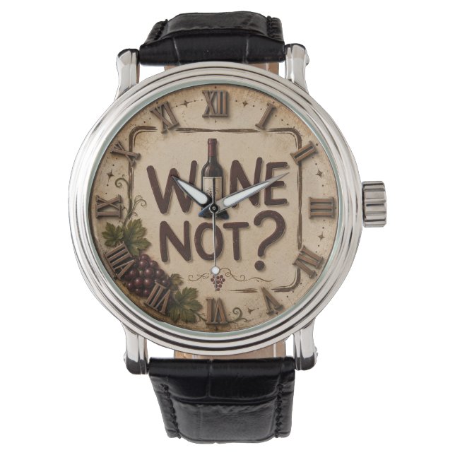 Montre Wine Not? Funny Wine Lover (devant)