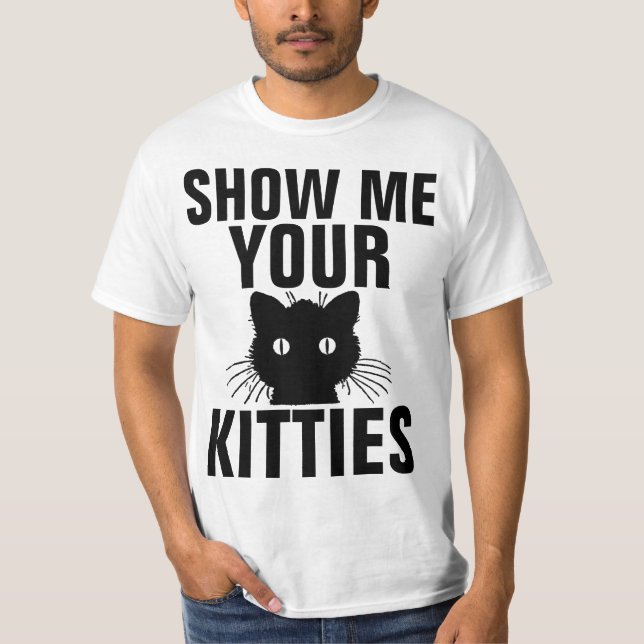 MONTREZ-MOI VOS CUISINES T-shirts de chat drôles (Devant)