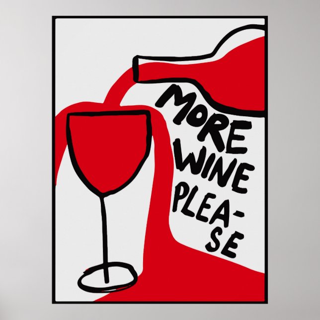 More wine please | Funny & decorative Poster (Devant)