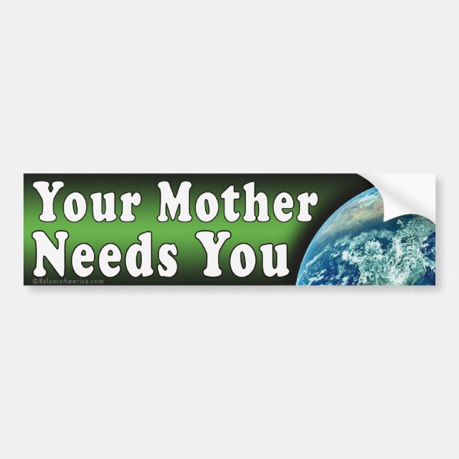 Mother Needs You Bumper Sticker (Devant)