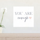 Motivation Positive Vous Êtes Assez Citer Poster<br><div class="desc">Vous cherchez un rappel quotidien que vous êtes assez ? Ne cherchez plus ! Présentez nos produits de devis "Vous en êtes assez", conçus pour fournir une motivation positive et élever votre esprit quand vous en avez besoin. Avec ces produits inspirants, vous pouvez porter avec vous le message stimulant de l'acceptation...</div>