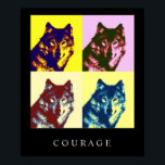 Motivational Pop Art Courage Wolf Poster Imprimer<br><div class="desc">Oeuvre numérique - Wolf Head Computer Animal Art - College Pop Art - Wild Big Animals Ordinateur Images</div>