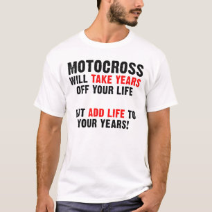 Motocross à vie sur vos années T-shirt drôle de mo