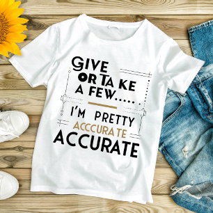 Mots d'Approximation T-Shirt - Donnez ou prenez qu