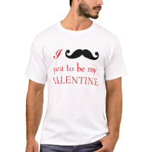 Moustache I vous à être mon T-shirt de Valentine