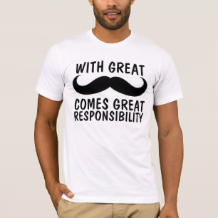 Moustache, T-shirts de grande responsabilité, Drôl