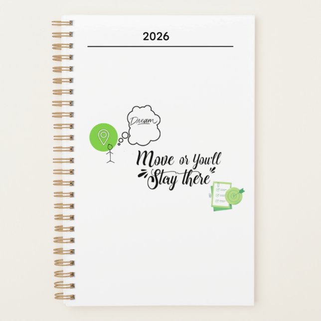 Move, Or You'll Stay There Spiral Notebook (Devant)