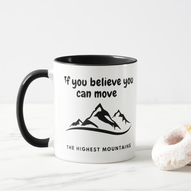 Move The Highest Mountains Inspirational Mug (Avec donut)