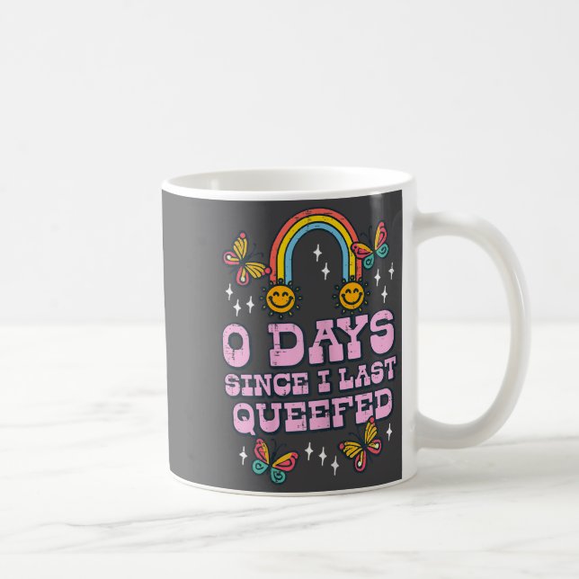 Mug 0 Days Since I Last Queefed Funny Inappropriate Hu (Droite)