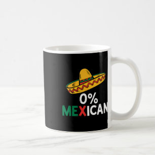 Mug 0% Mexicain Funny Cinco De Mayo Fiesta Sombrero La