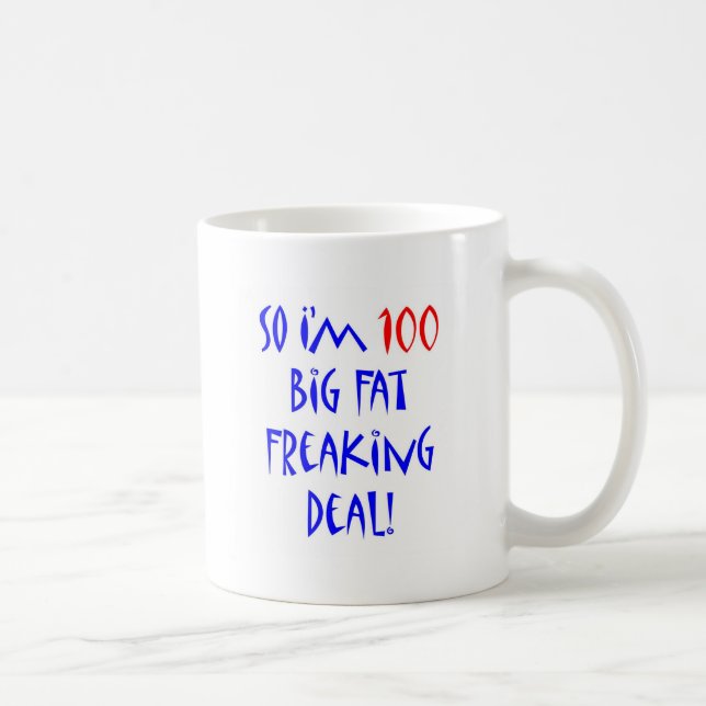 Mug 100 ainsi j'ai 100 ans… (Droite)