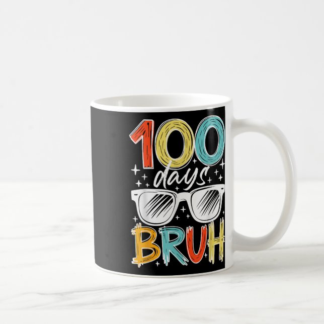 Mug 100 Jours Bruh Funny 100E Jour D'École Pour Enfant (Droite)