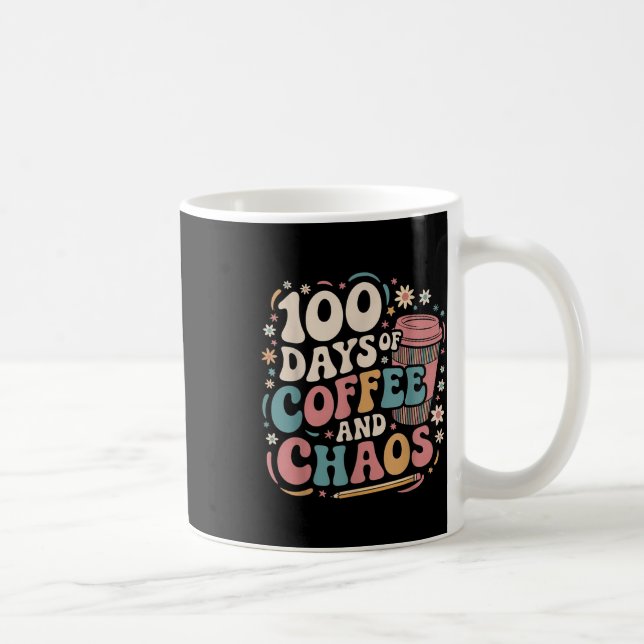 Mug 100 Jours De Café Chaos Chemise 100E Jour De (Droite)