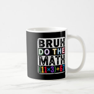 Mug 100 Jours d'École Équation Mathématique Bruh Faite