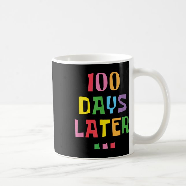 Mug 100 Jours Plus Tard 100E Jour D'Enseignants À L'Éc (Droite)