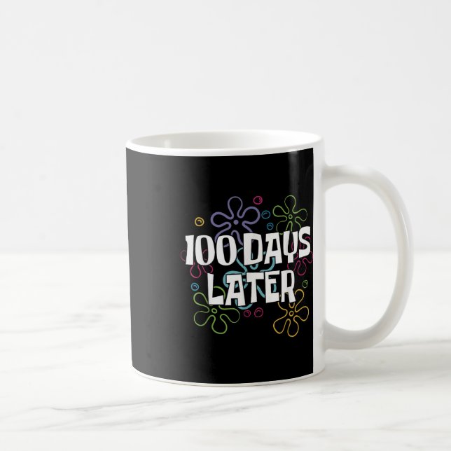 Mug 100 Jours Plus Tard Chemise 100 Jours D'Enseignant (Droite)