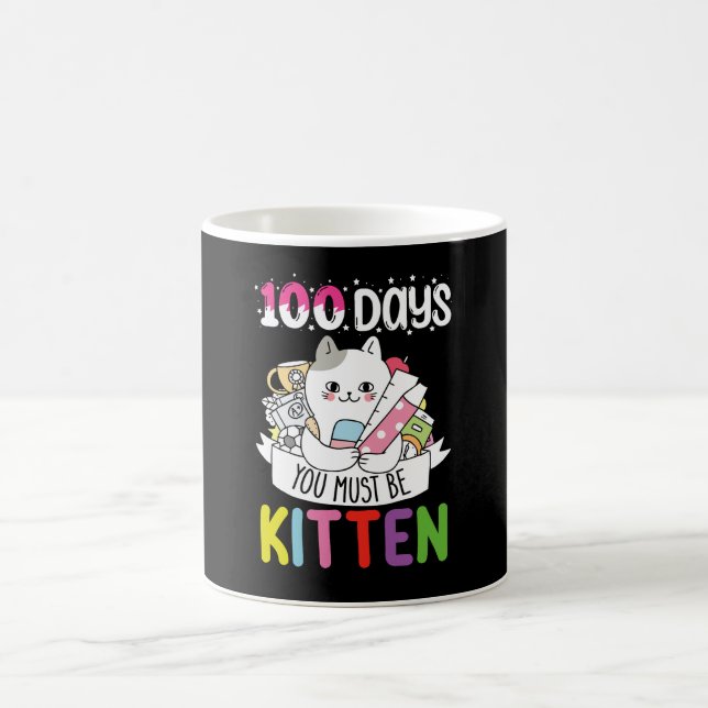 Mug 100 jours, vous devez être un chaton de l'école (Centre)