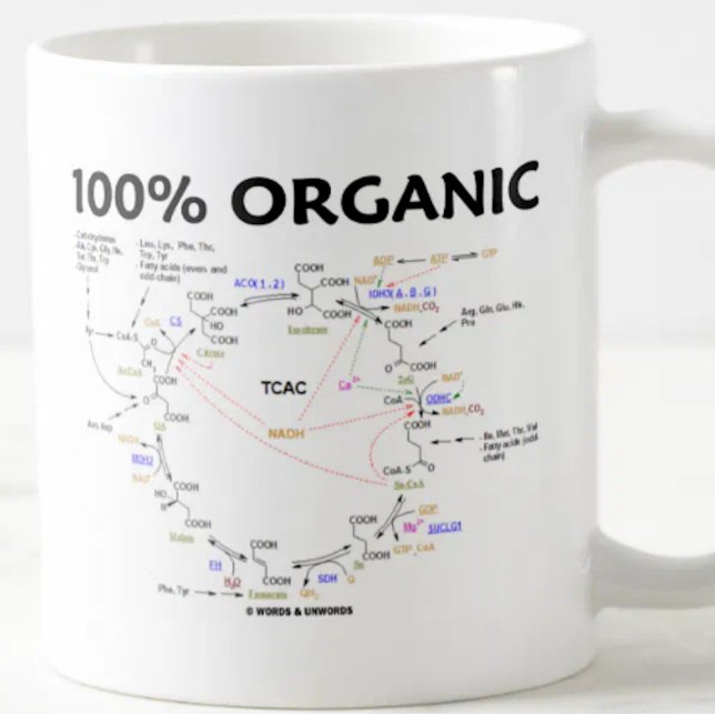 Mug 100% organique (Cycle Citrique Acide - Cycle Krebs (Mug featuring Krebs cycle for anyone into organic chemistry. Includes title "100% Organic".)