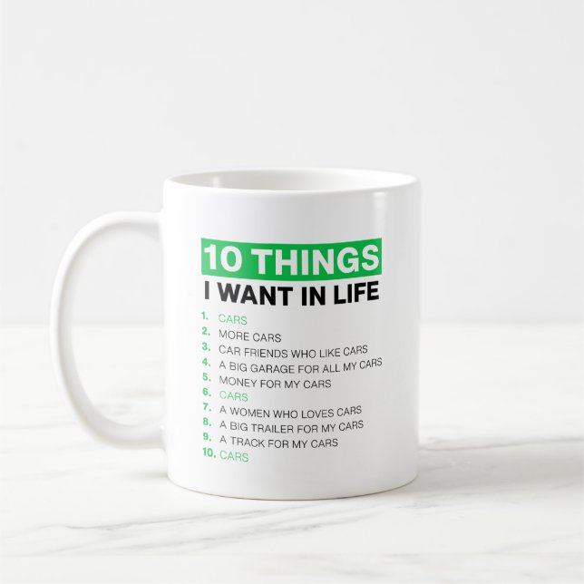 Mug 10 Choses Que Je Veux Dans Ma Vie Voitures Plus De (Gauche)
