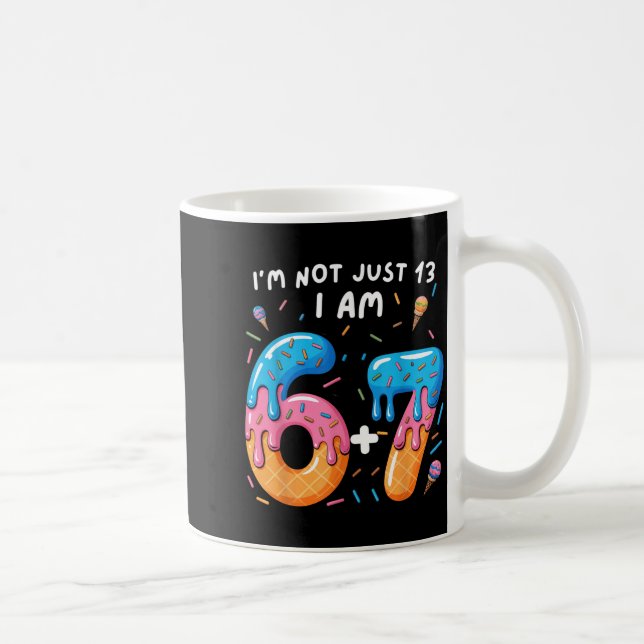 Mug 13e anniversaire 67_ je ne suis pas juste 13 je su (Droite)