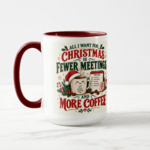 Mug 15 oz Moins de réunions Plus de café Fun Noël