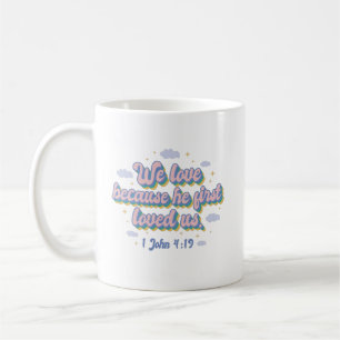 Mug 1 Jean 4:19 Citation de la Bible
