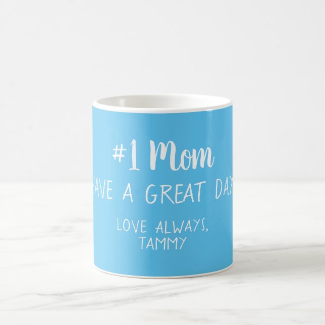 Mug #1 Maman Avoir Un Grand Jour Nom D'Amour Bleu (Centre)
