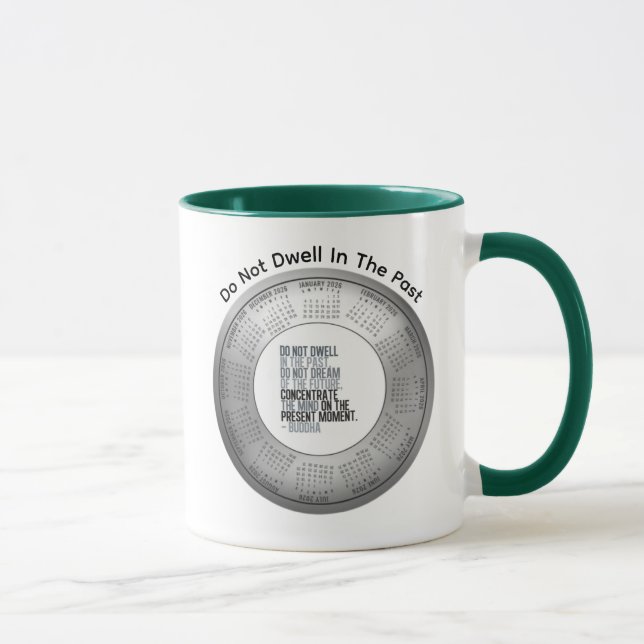 Mug 2026 Calendar Buddha Do Not Dwell In The Past (Droite)