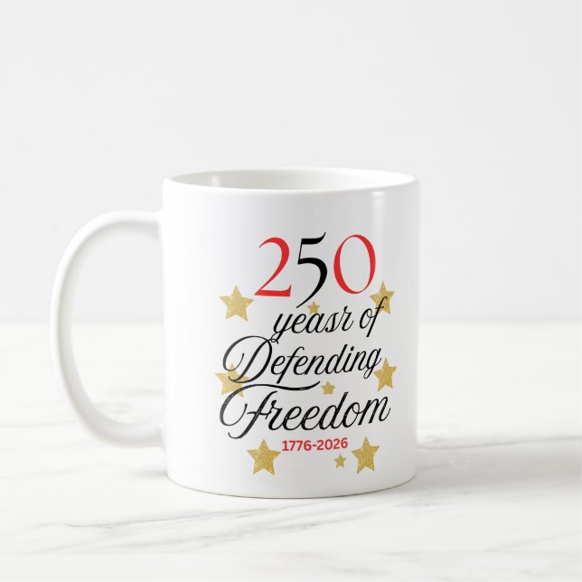 Mug 250 Years of Defending Freedom – America’s Birthda (Gauche)