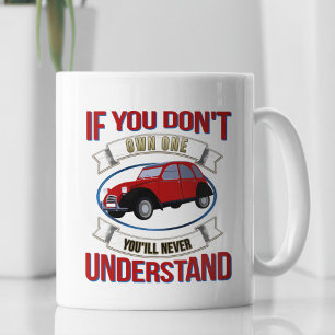 Mug 2CV Deux Chevaux Oldtimer Vous ne comprendrez jama