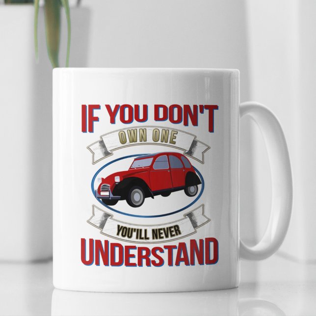 Mug 2CV Deux Chevaux Oldtimer Vous ne comprendrez jama (2CV Car Coffee Mug in White with a Red Blue Oldtimer illustration)